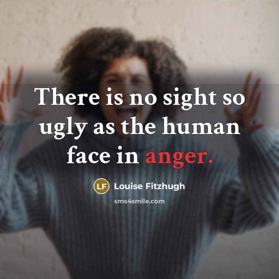“There is no sight so ugly as the human face…” quote by Louise Fitzhugh