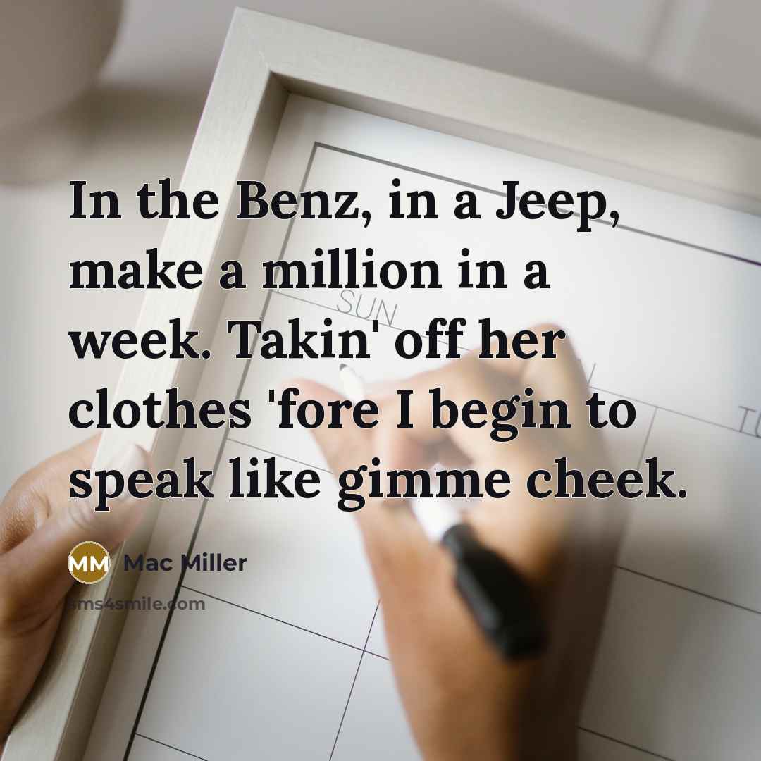 “In the Benz, in a Jeep, make a million in…” quote by Mac Miller