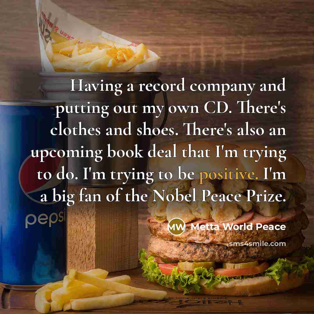 “Having a record company and putting out my own CD.…” quote by Metta World Peace