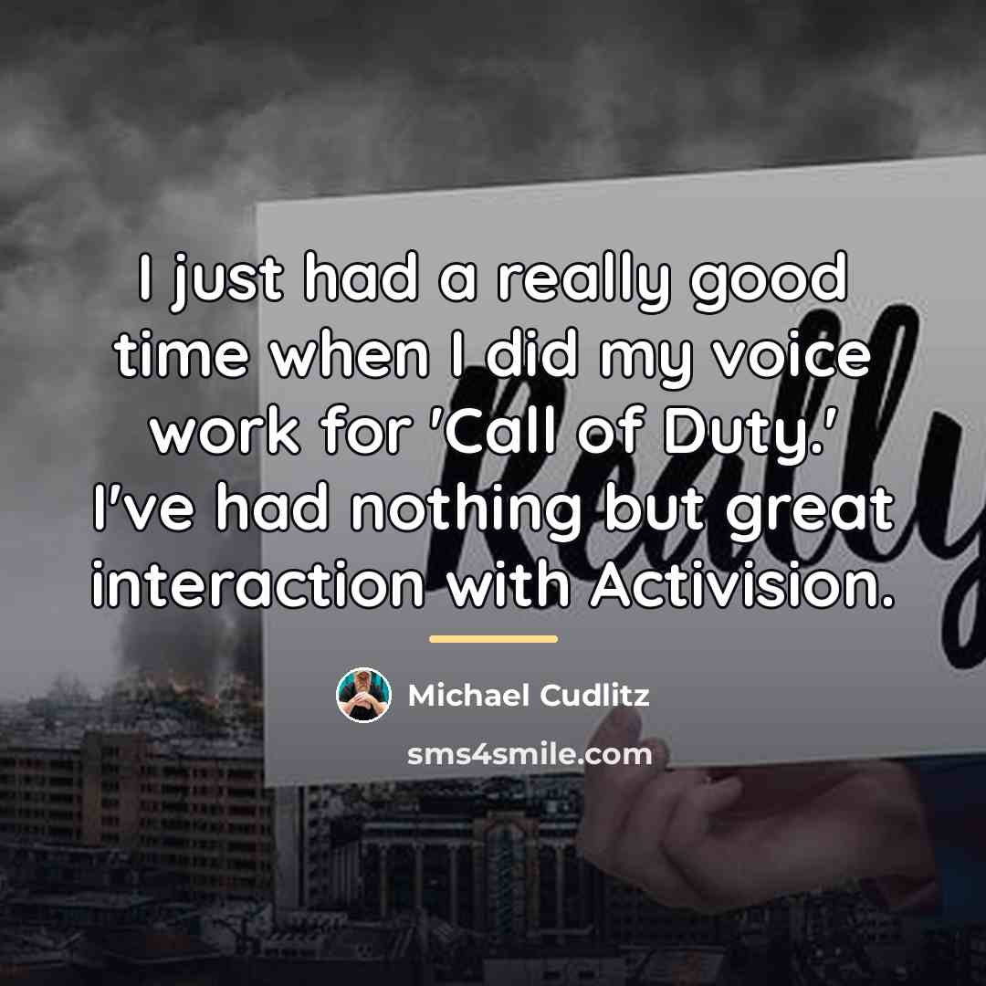 “I just had a really good time when I did…” quote by Michael Cudlitz