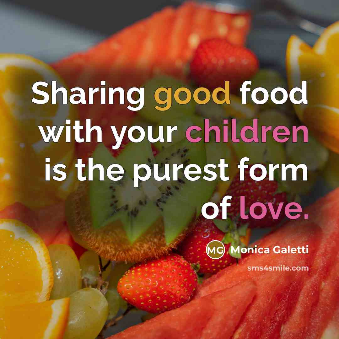 “Sharing good food with your children is the purest form…” quote by Monica Galetti