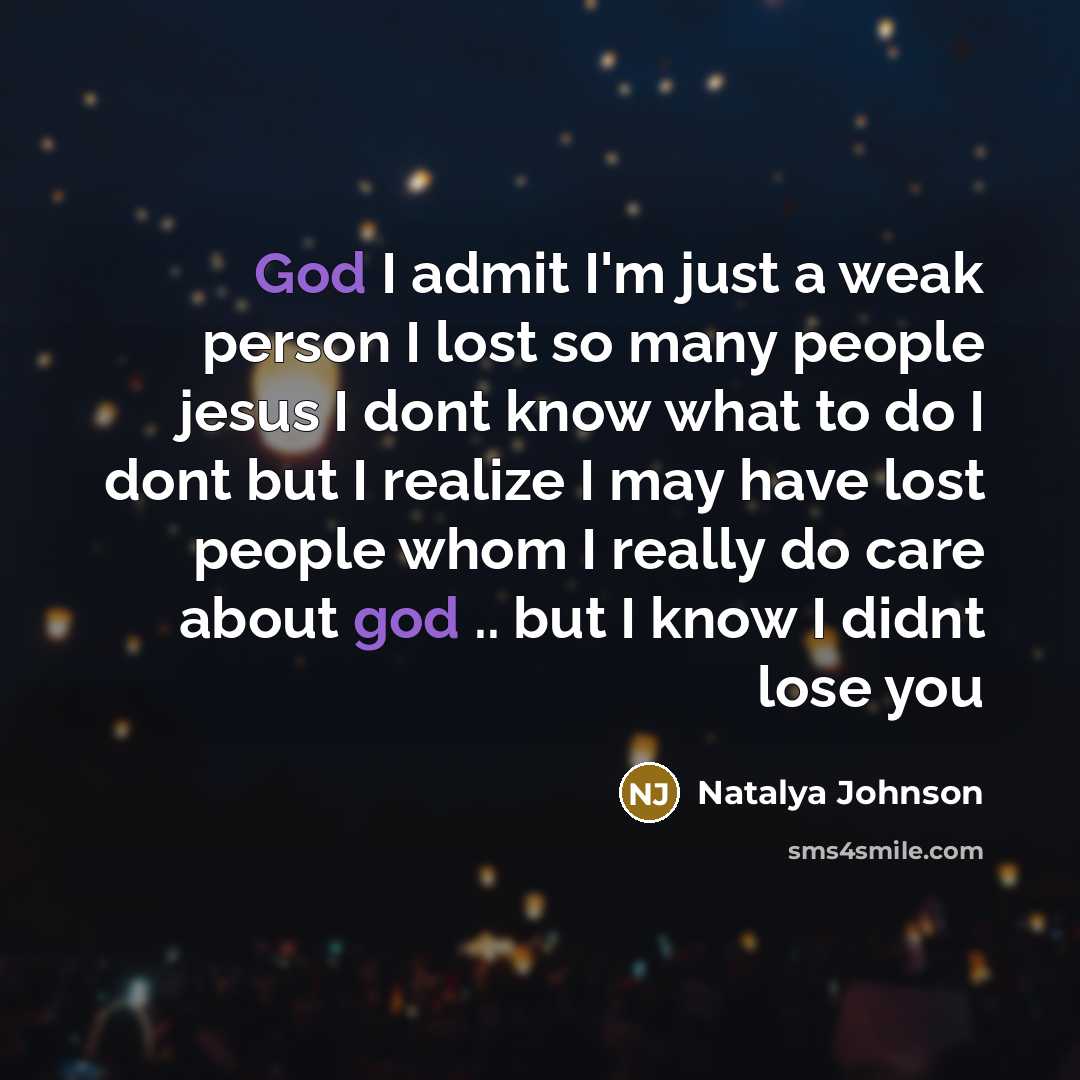 “God I admit I'm just a weak person I lost…” quote by Natalya Johnson
