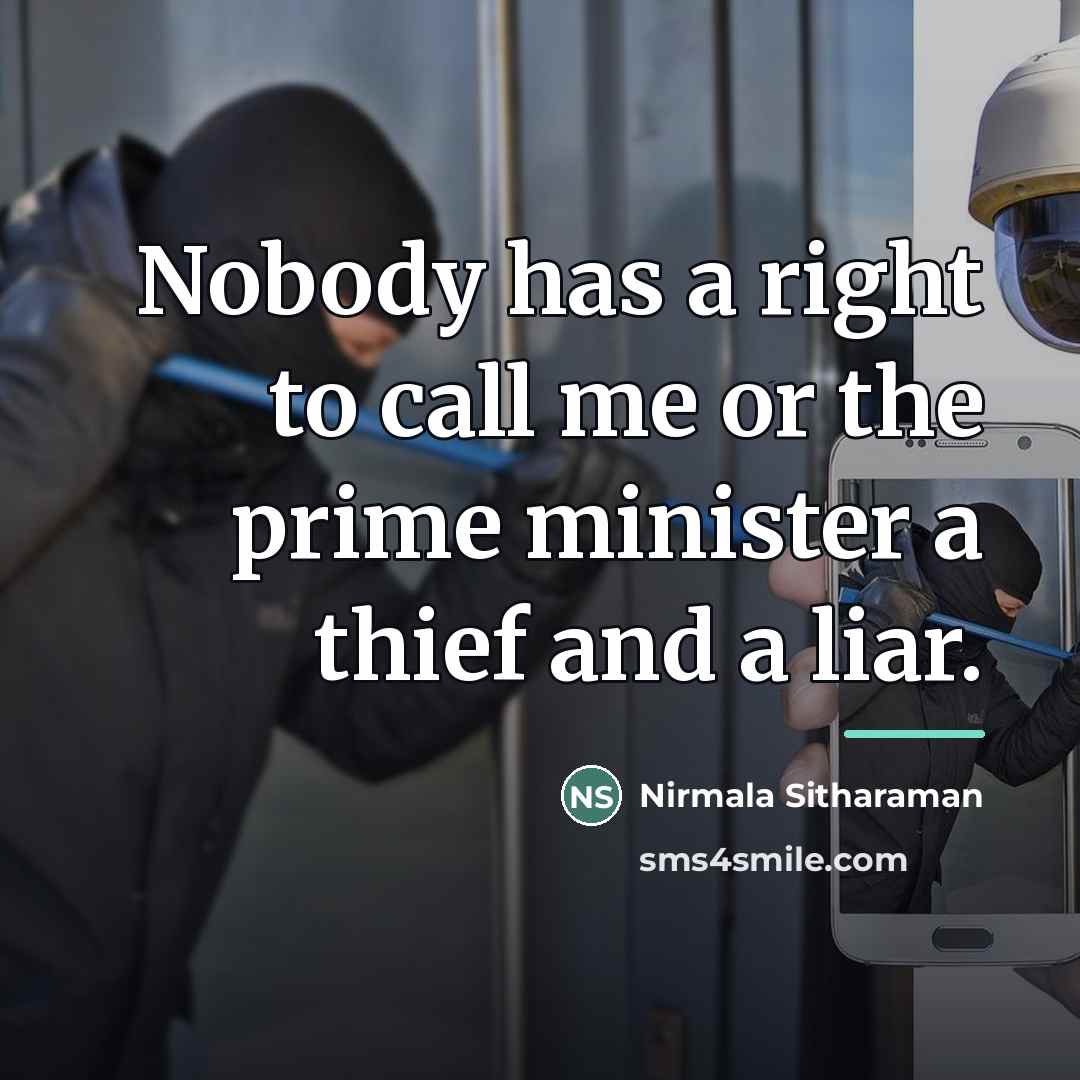 “Nobody has a right to call me or the prime…” quote by Nirmala Sitharaman