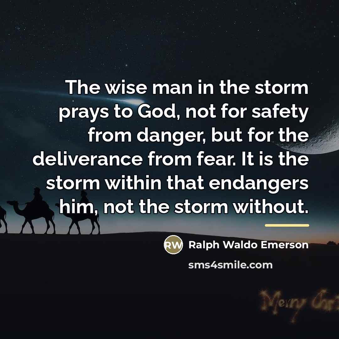 “The wise man in the storm prays to God, not…” quote by Ralph Waldo Emerson