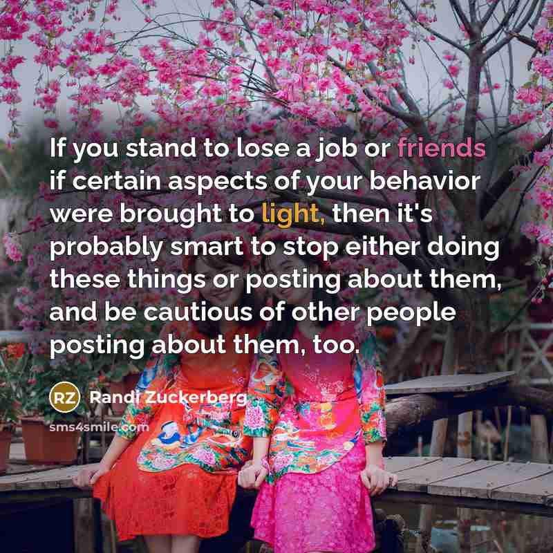“If you stand to lose a job or friends if…” quote by Randi Zuckerberg