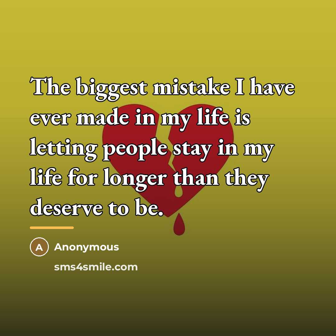 “The biggest mistake I have ever made in my life…” quote by Anonymous