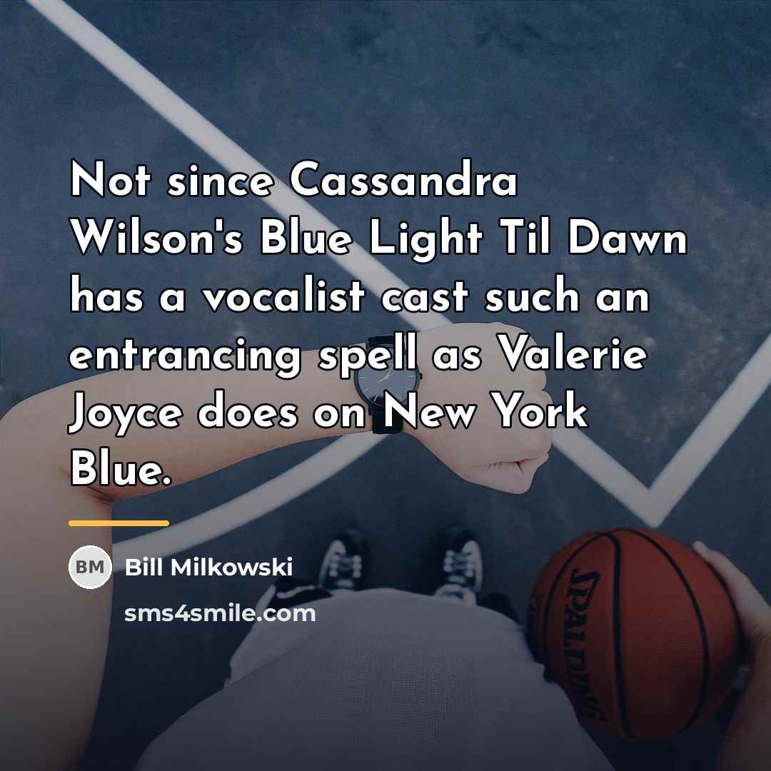 “Not since Cassandra Wilson's Blue Light Til Dawn has a…” quote by Bill Milkowski