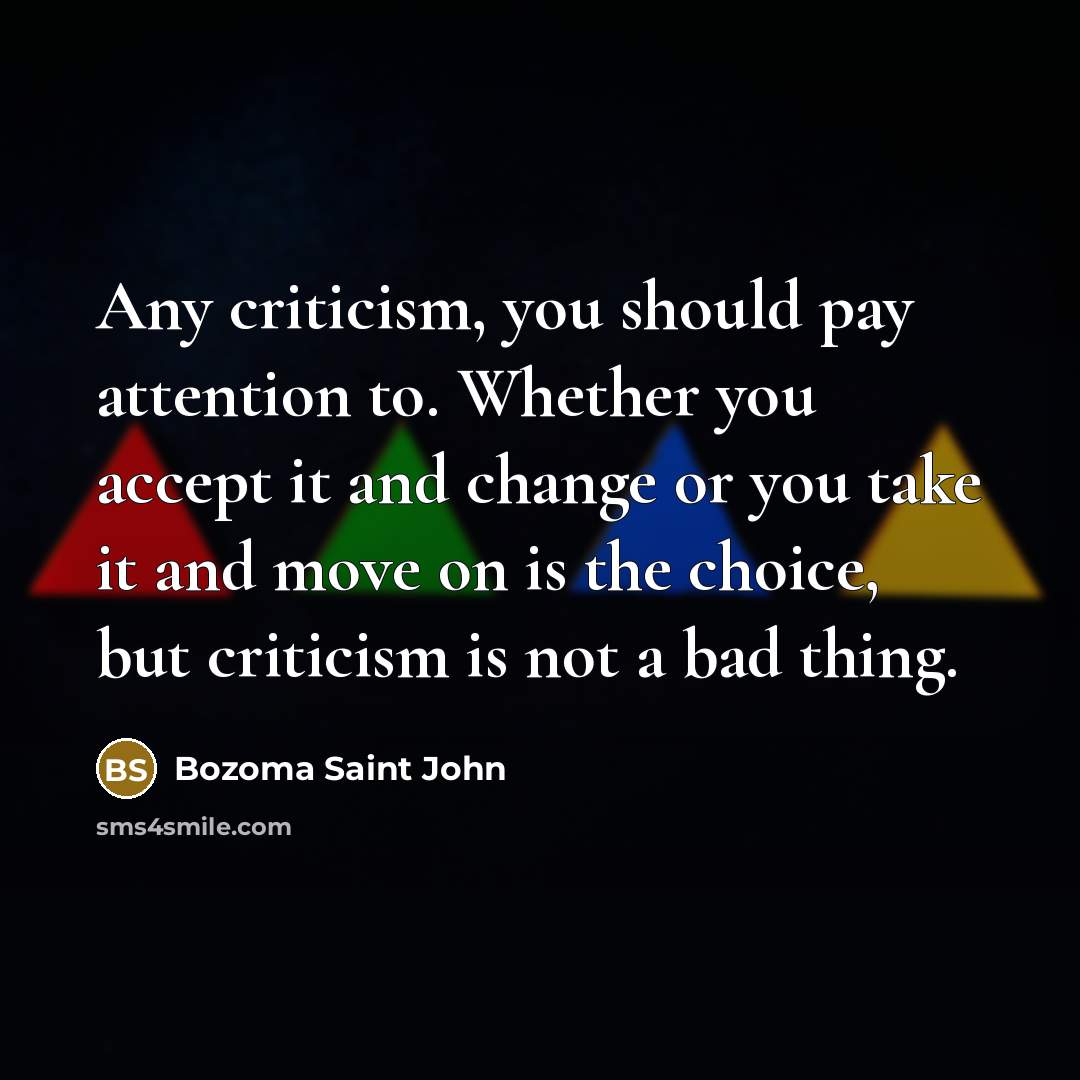 “Any criticism, you should pay attention to. Whether you accept…” quote by Bozoma Saint John