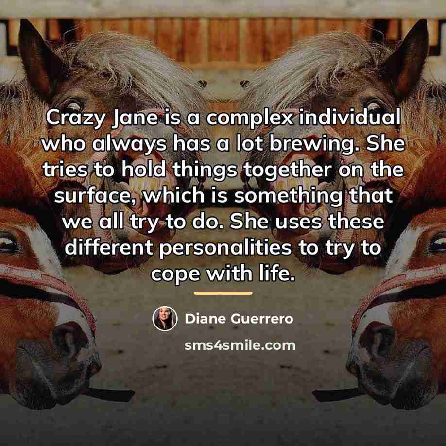 “Crazy Jane is a complex individual who always has a…” quote by Diane Guerrero