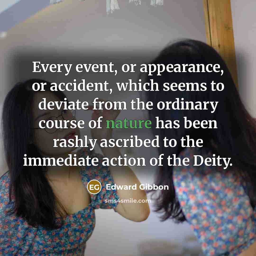 “Every event, or appearance, or accident, which seems to deviate…” quote by Edward Gibbon