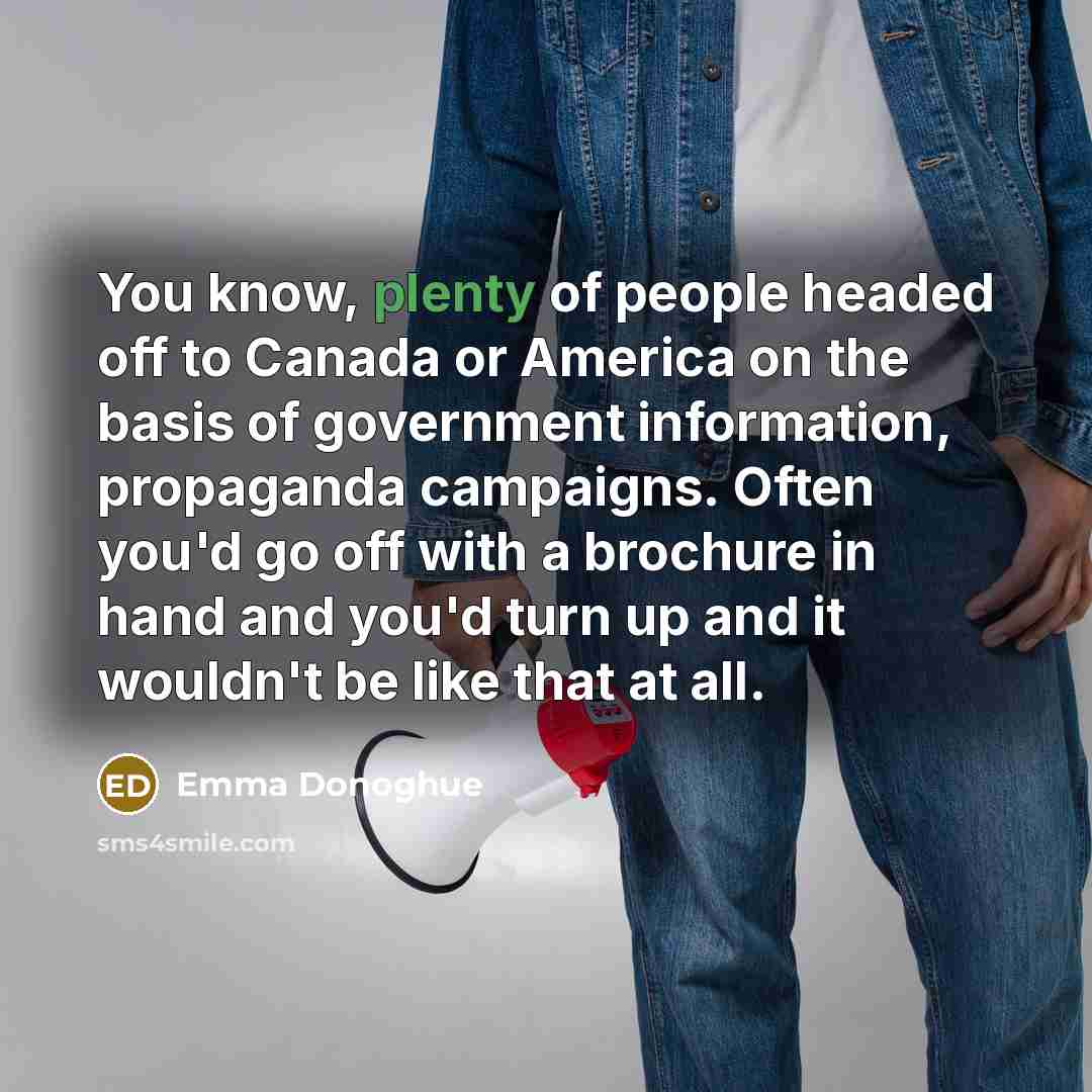 “You know, plenty of people headed off to Canada or…” quote by Emma Donoghue
