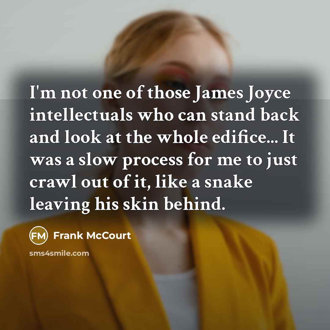 “I'm not one of those James Joyce intellectuals who can…” quote by Frank McCourt