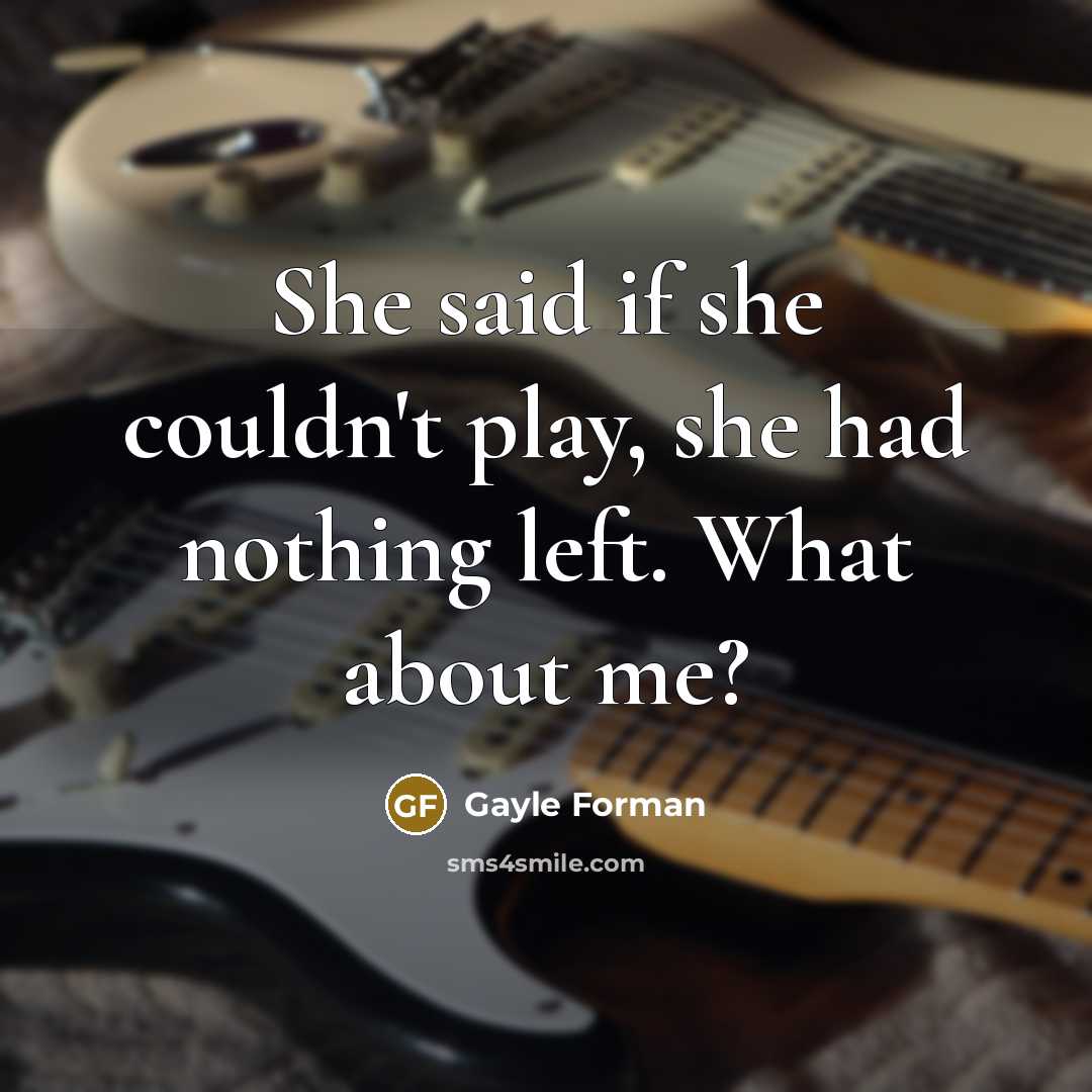 “She said if she couldn't play, she had nothing left.…” quote by Gayle Forman