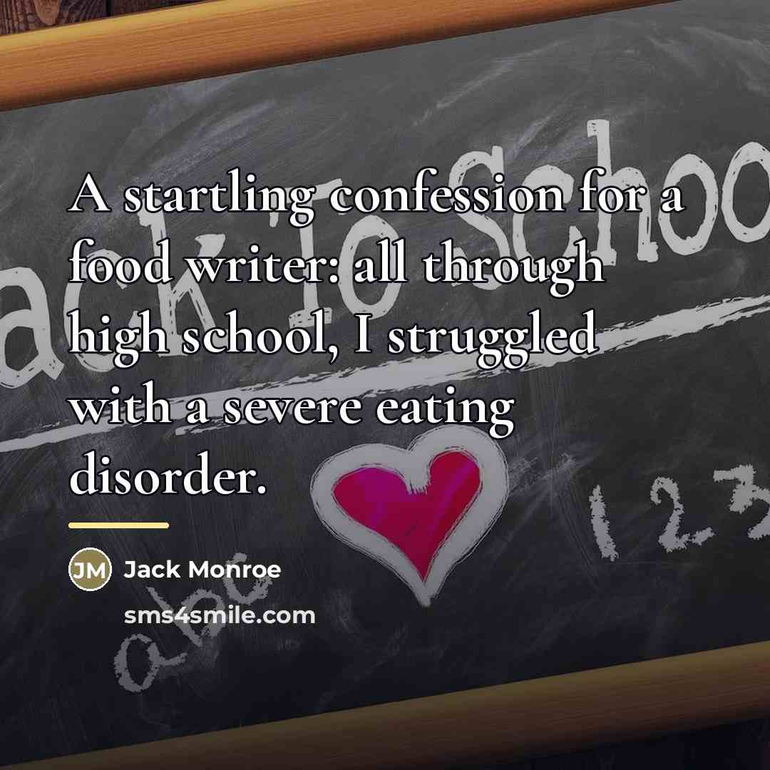“A startling confession for a food writer: all through high…” quote by Jack Monroe