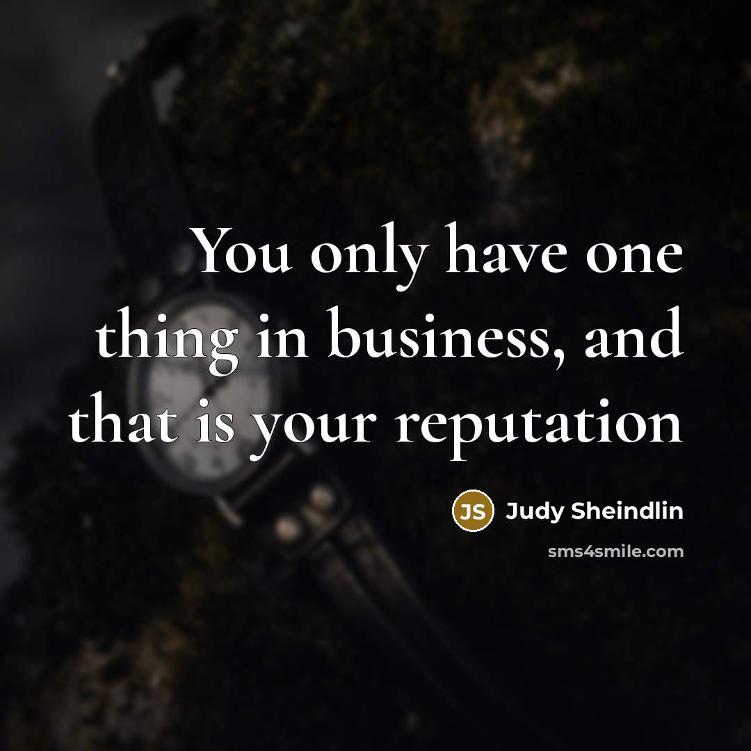 “You only have one thing in business, and that is…” quote by Judy Sheindlin
