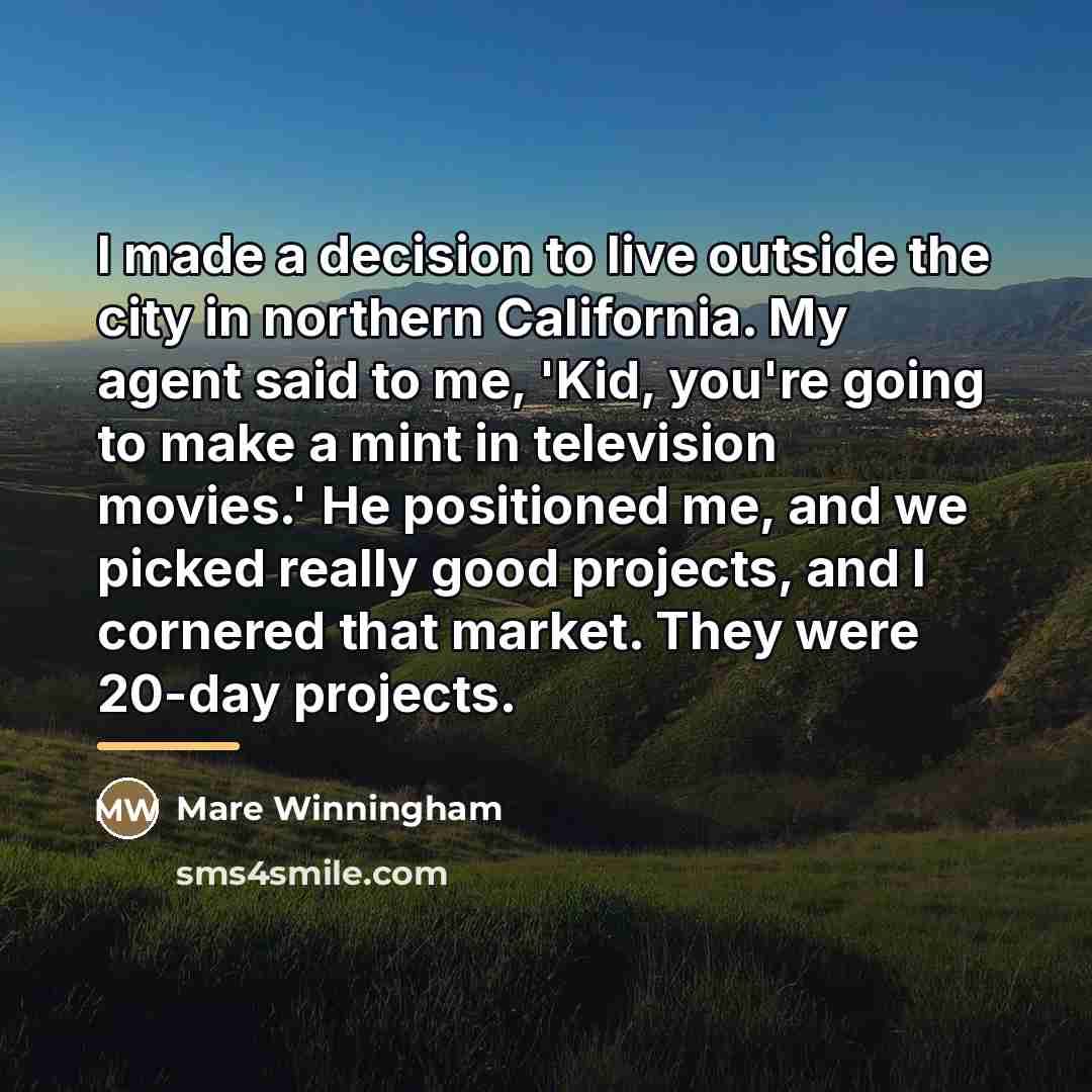 “I made a decision to live outside the city in…” quote by Mare Winningham