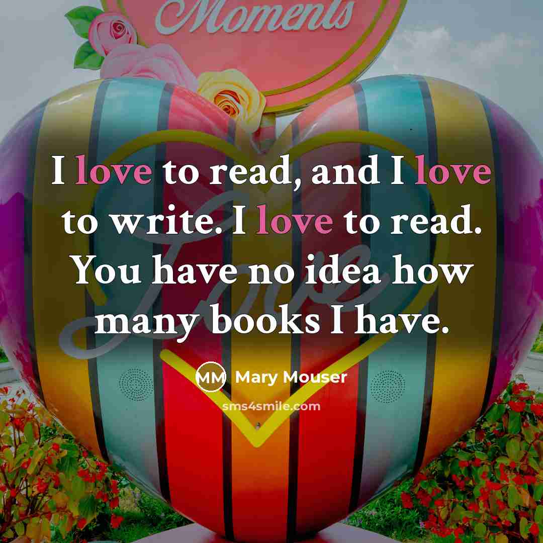 “I love to read, and I love to write. I…” quote by Mary Mouser