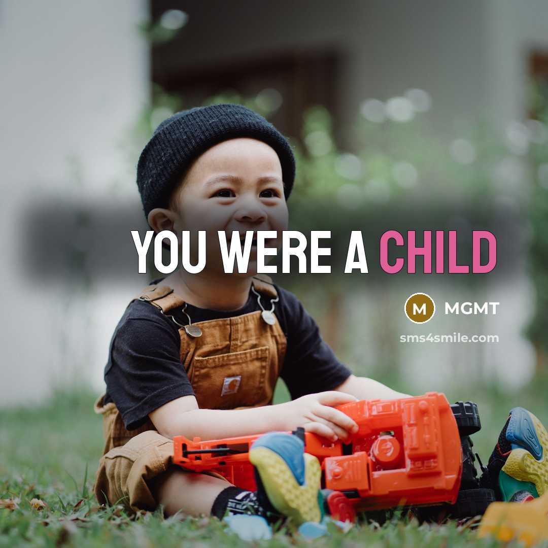 “You were a child…” quote by MGMT