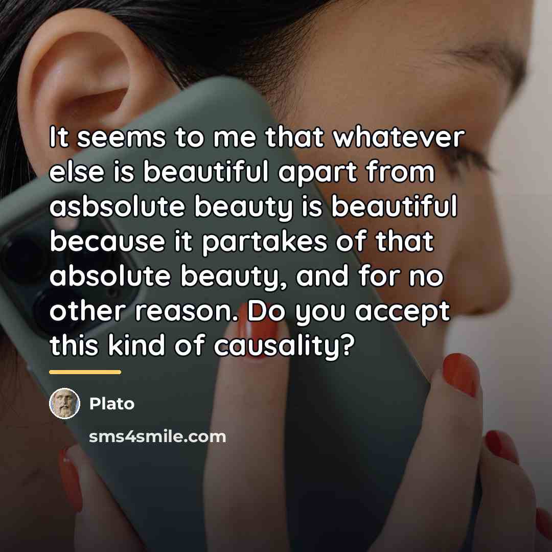 “It seems to me that whatever else is beautiful apart…” quote by Plato