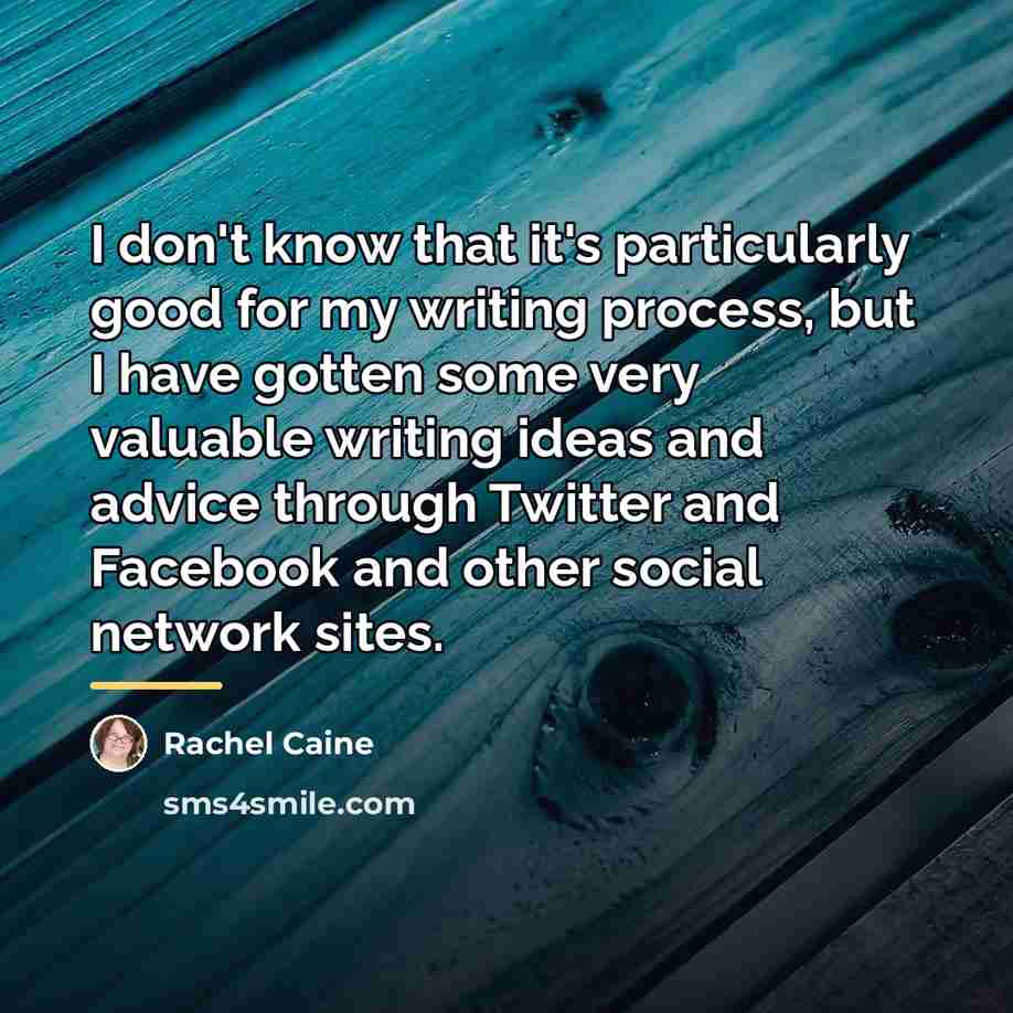 “I don't know that it's particularly good for my writing…” quote by Rachel Caine