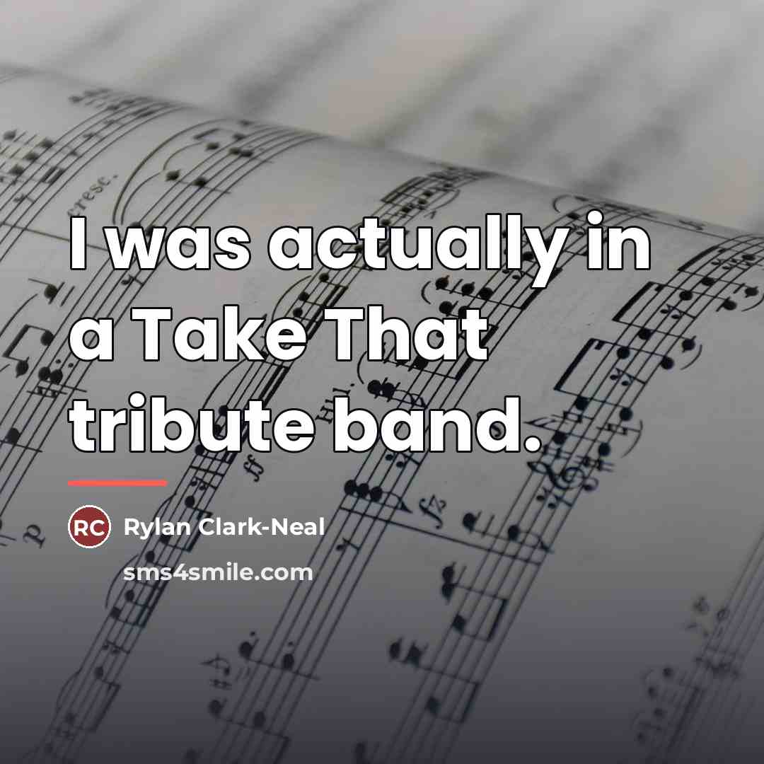“I was actually in a Take That tribute band.…” quote by Rylan Clark-Neal