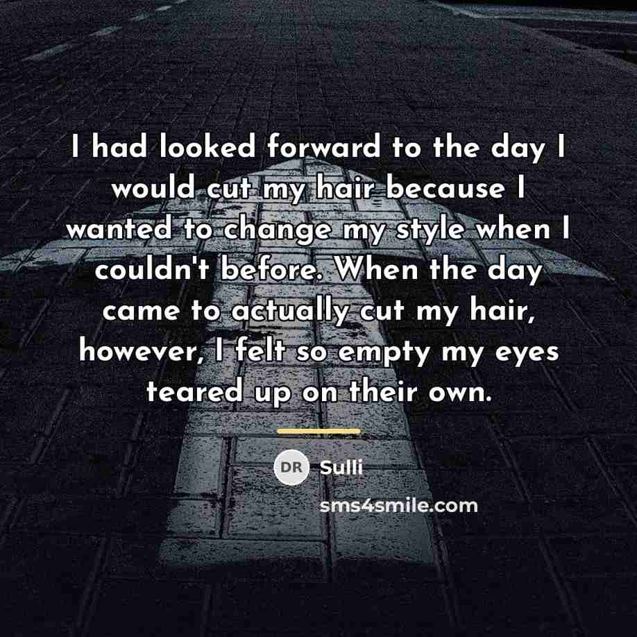 “I had looked forward to the day I would cut…” quote by Sulli