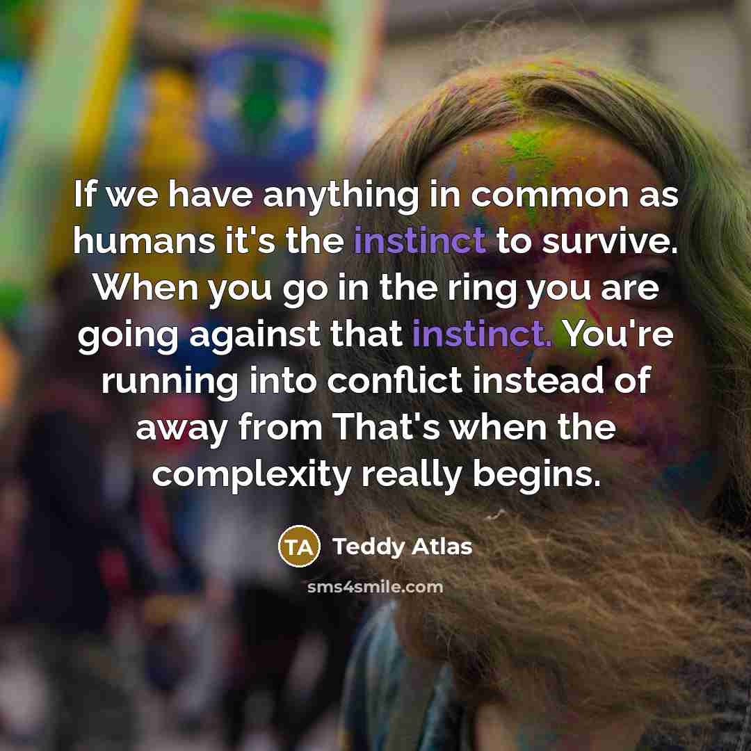 “If we have anything in common as humans it's the…” quote by Teddy Atlas