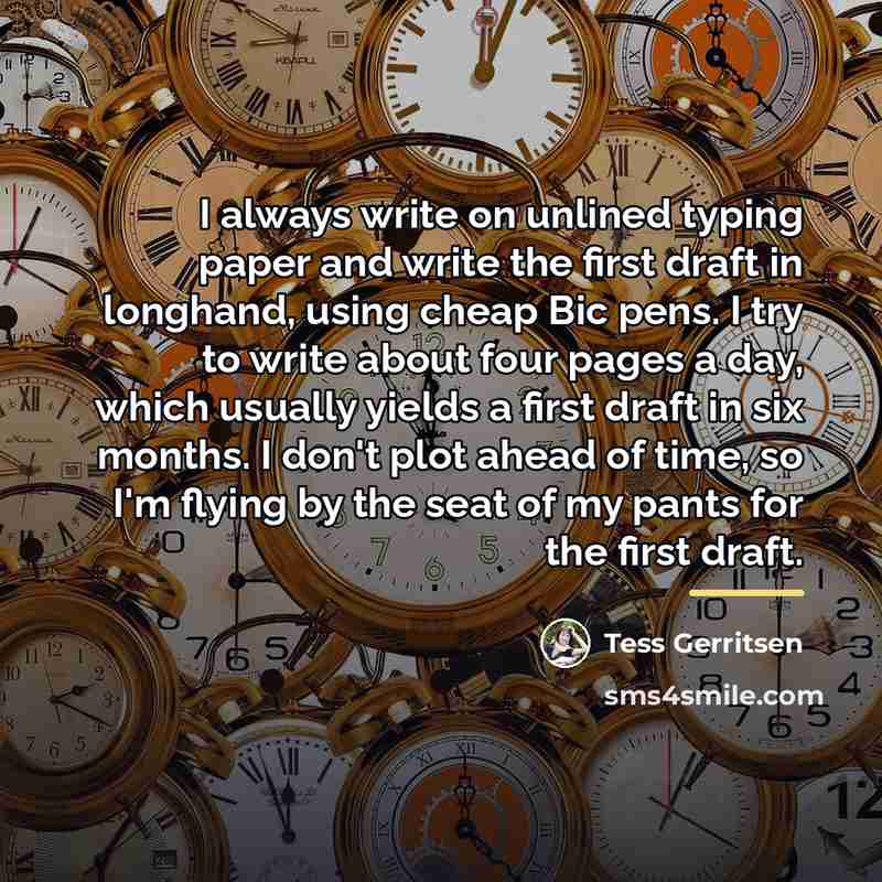 “I always write on unlined typing paper and write the…” quote by Tess Gerritsen