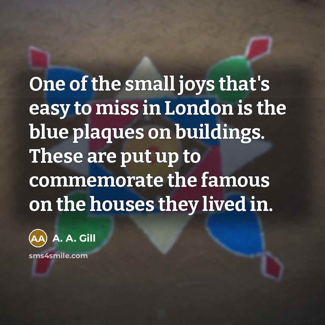 “One of the small joys that's easy to miss in…” quote by A. A. Gill