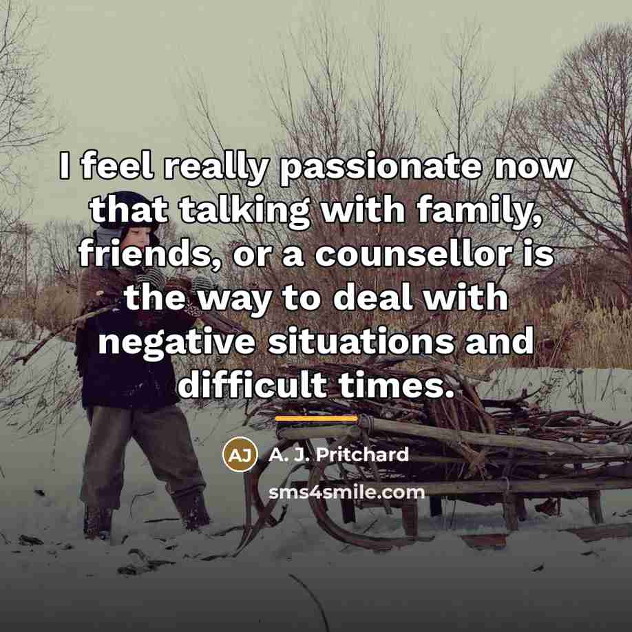 “I feel really passionate now that talking with family, friends,…” quote by A. J. Pritchard