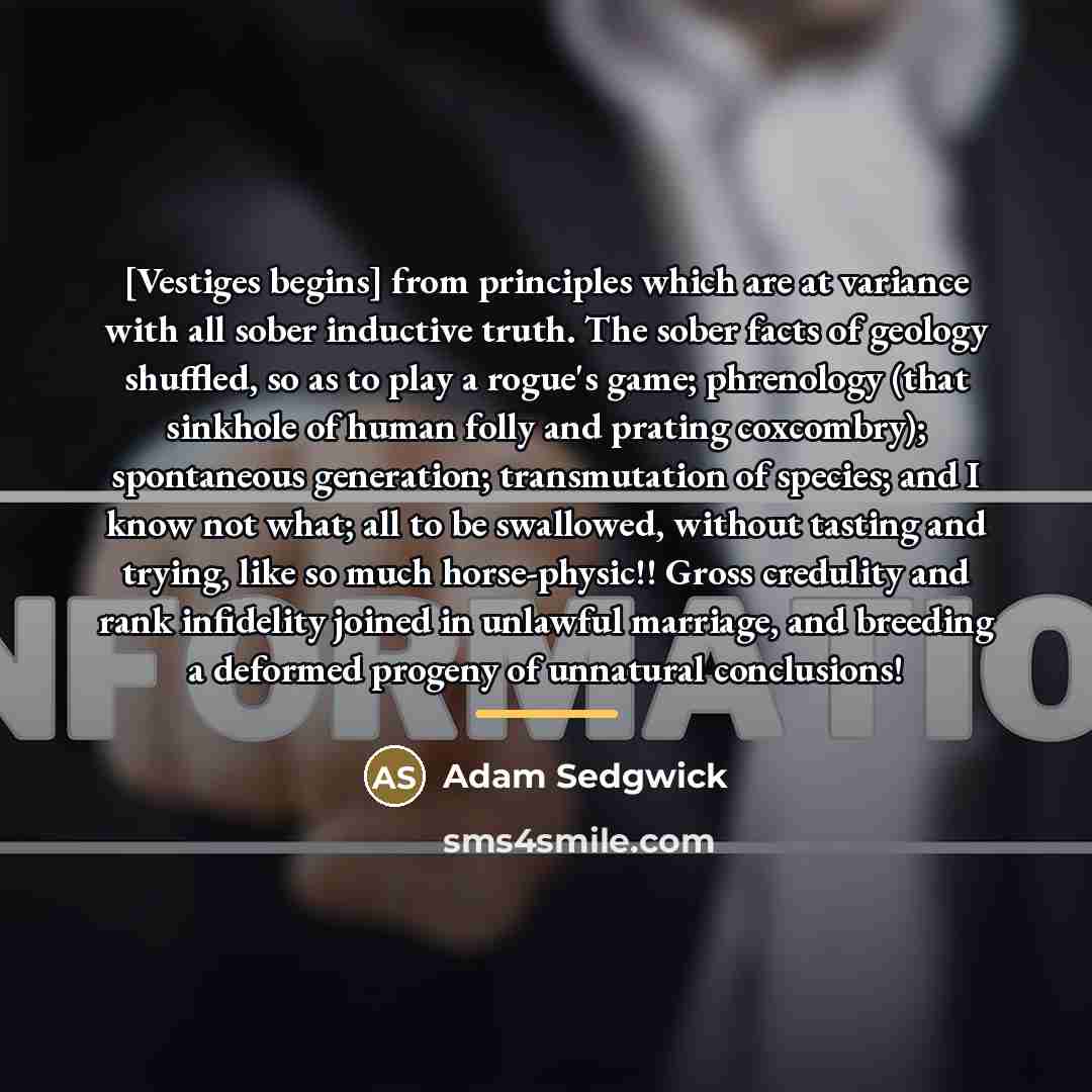 “[Vestiges begins] from principles which are at variance with all…” quote by Adam Sedgwick