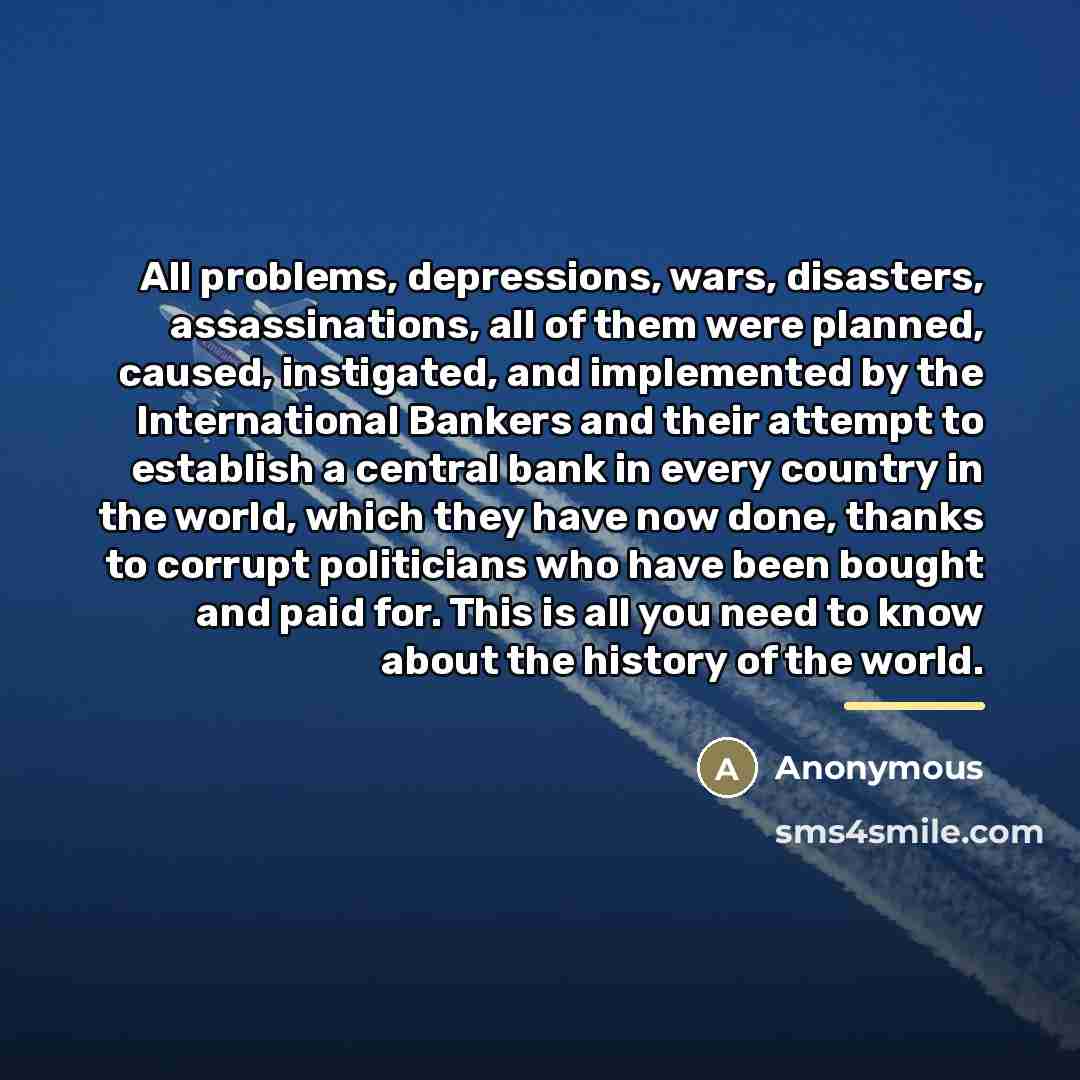 “All problems, depressions, wars, disasters, assassinations, all of them were…” quote by Anonymous