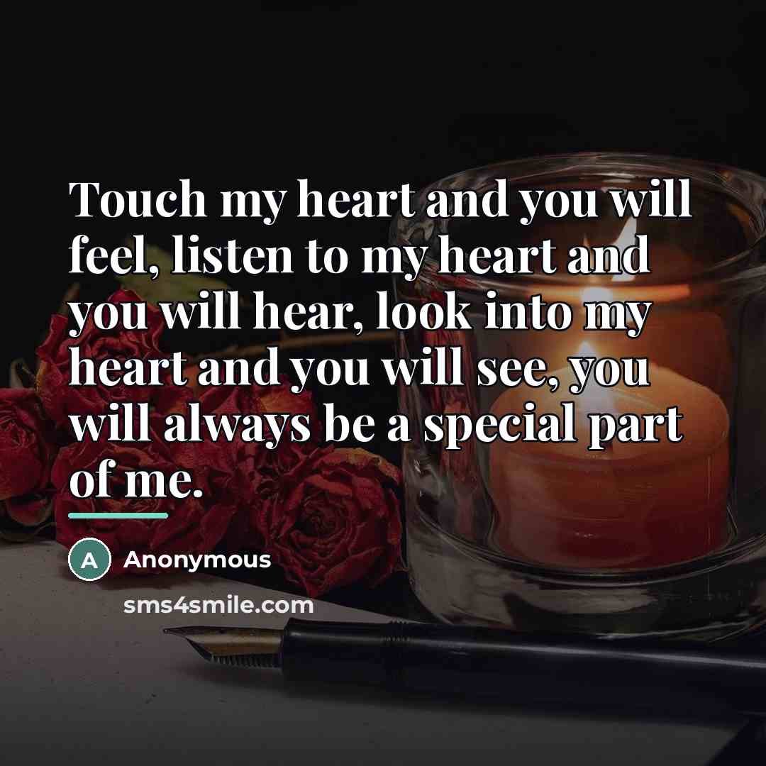 “Touch my heart and you will feel, listen to my…” quote by Anonymous