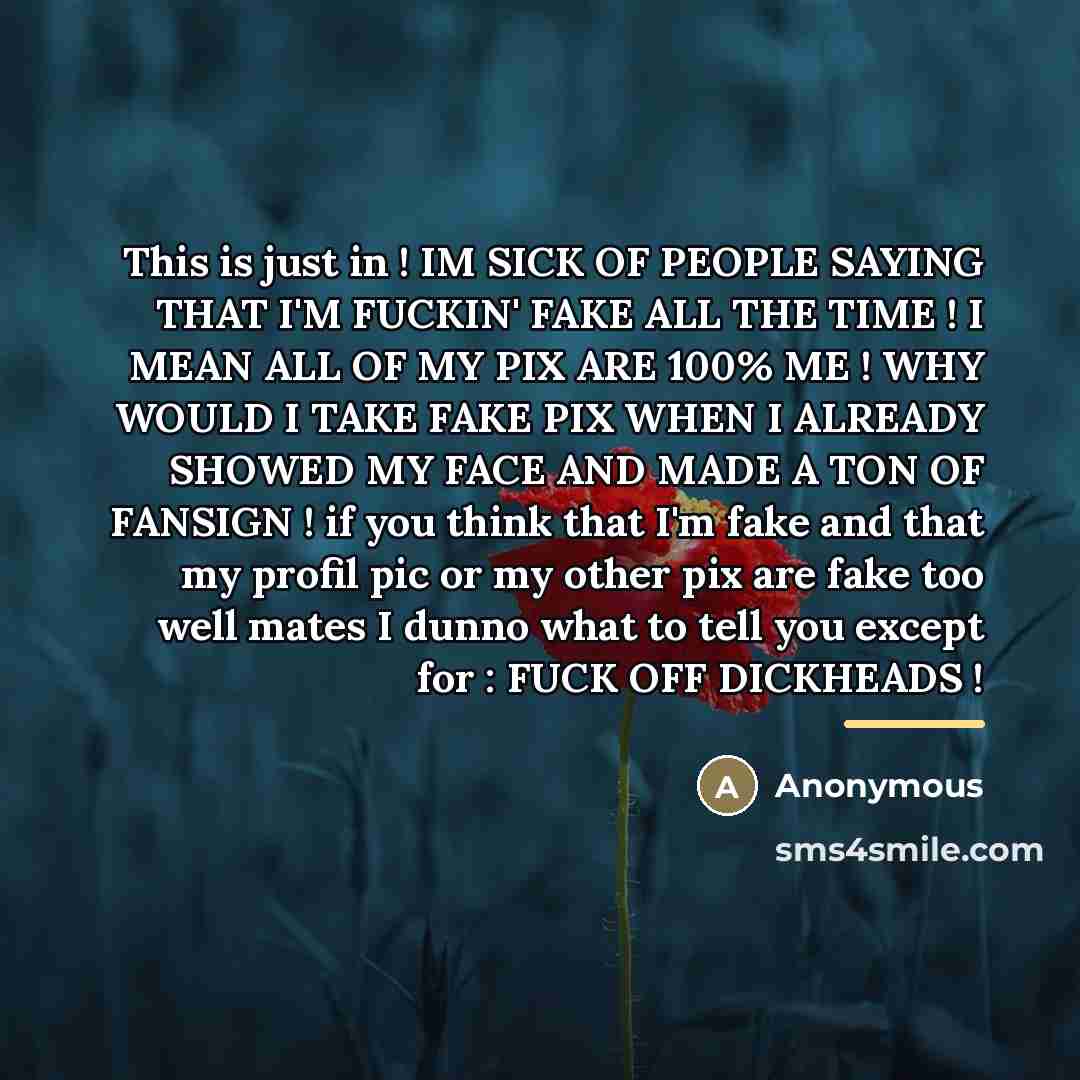 “This is just in ! IM SICK OF PEOPLE SAYING…” quote by Anonymous