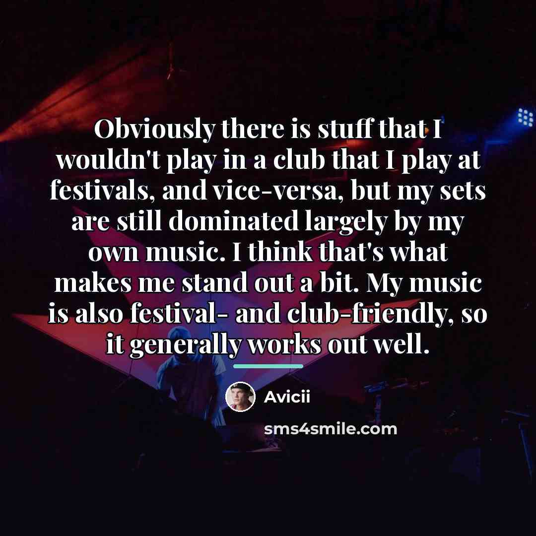 “Obviously there is stuff that I wouldn't play in a…” quote by Avicii