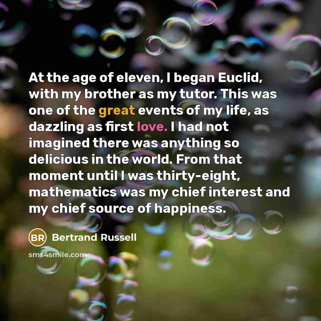 “At the age of eleven, I began Euclid, with my…” quote by Bertrand Russell