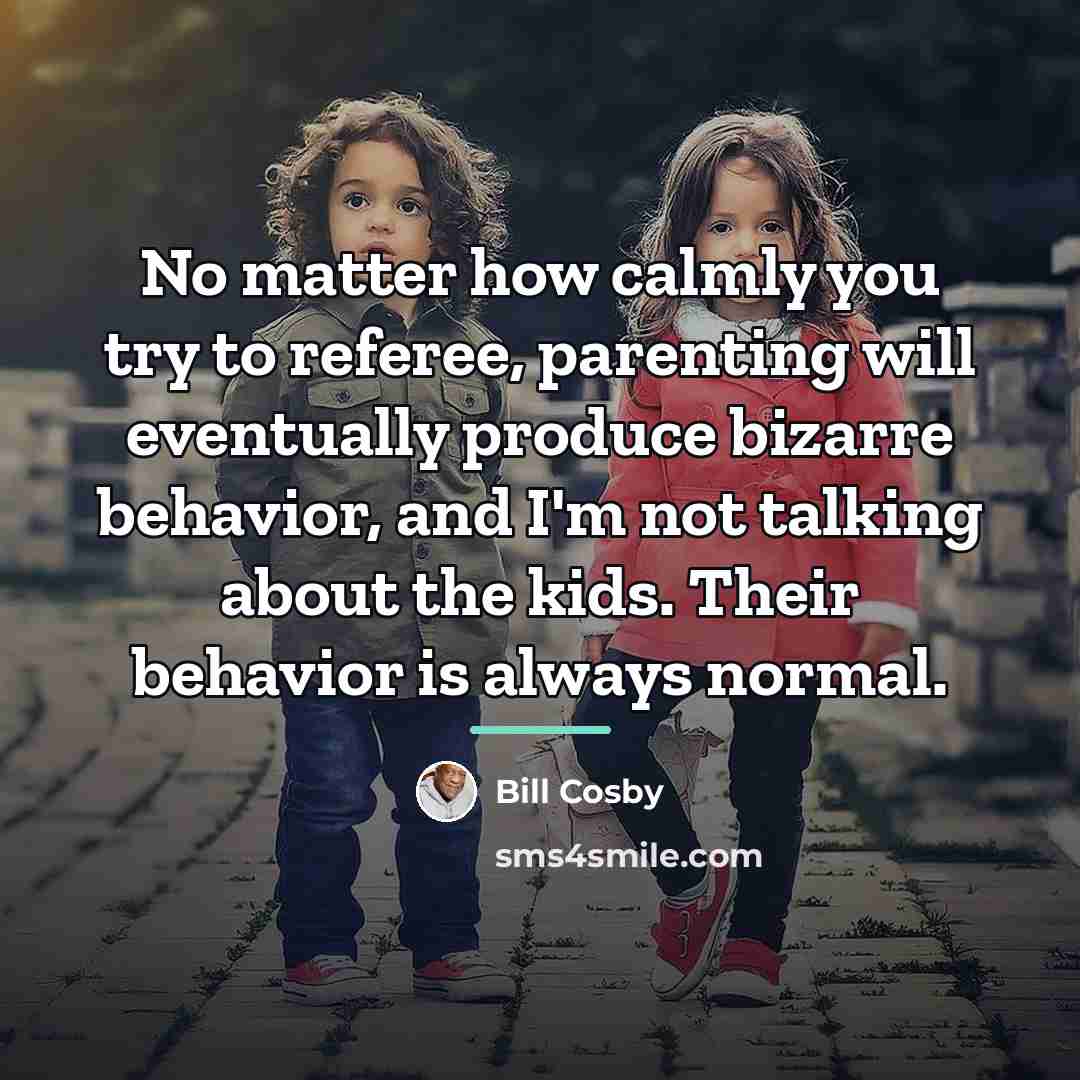 “No matter how calmly you try to referee, parenting will…” quote by Bill Cosby
