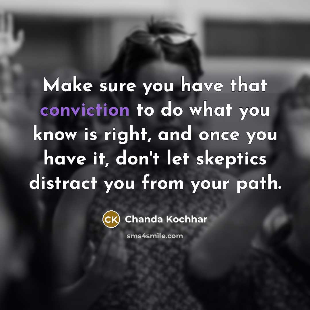 “Make sure you have that conviction to do what you…” quote by Chanda Kochhar