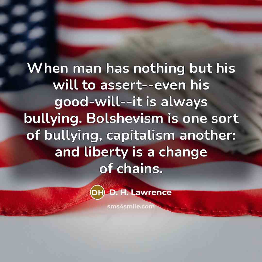“When man has nothing but his will to assert--even his…” quote by D. H. Lawrence