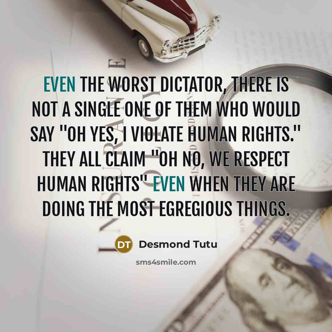 “Even the worst dictator, there is not a single one…” quote by Desmond Tutu