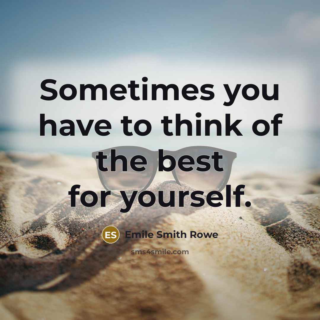 “Sometimes you have to think of the best for yourself.…” quote by Emile Smith Rowe