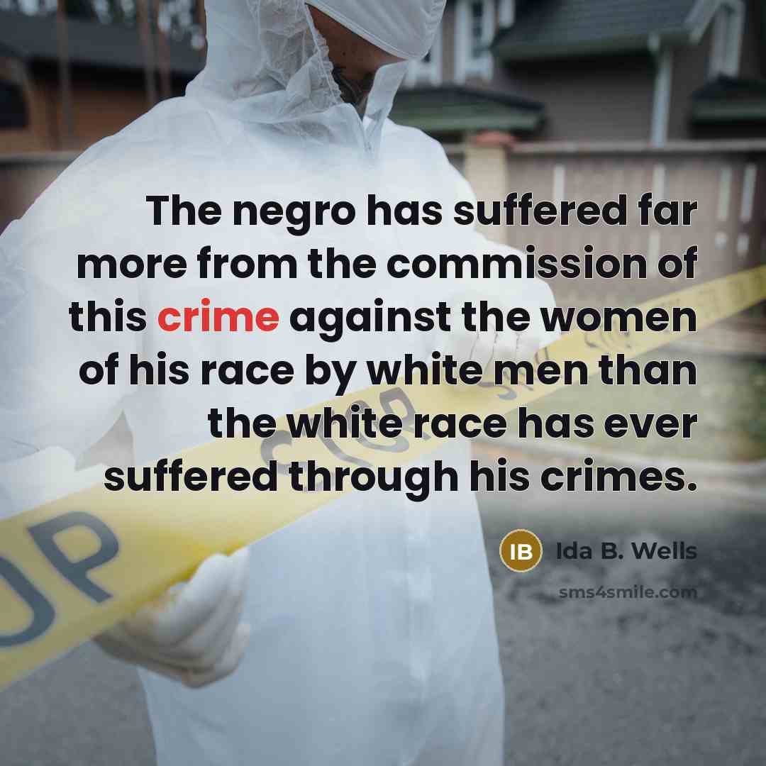 “The negro has suffered far more from the commission of…” quote by Ida B. Wells