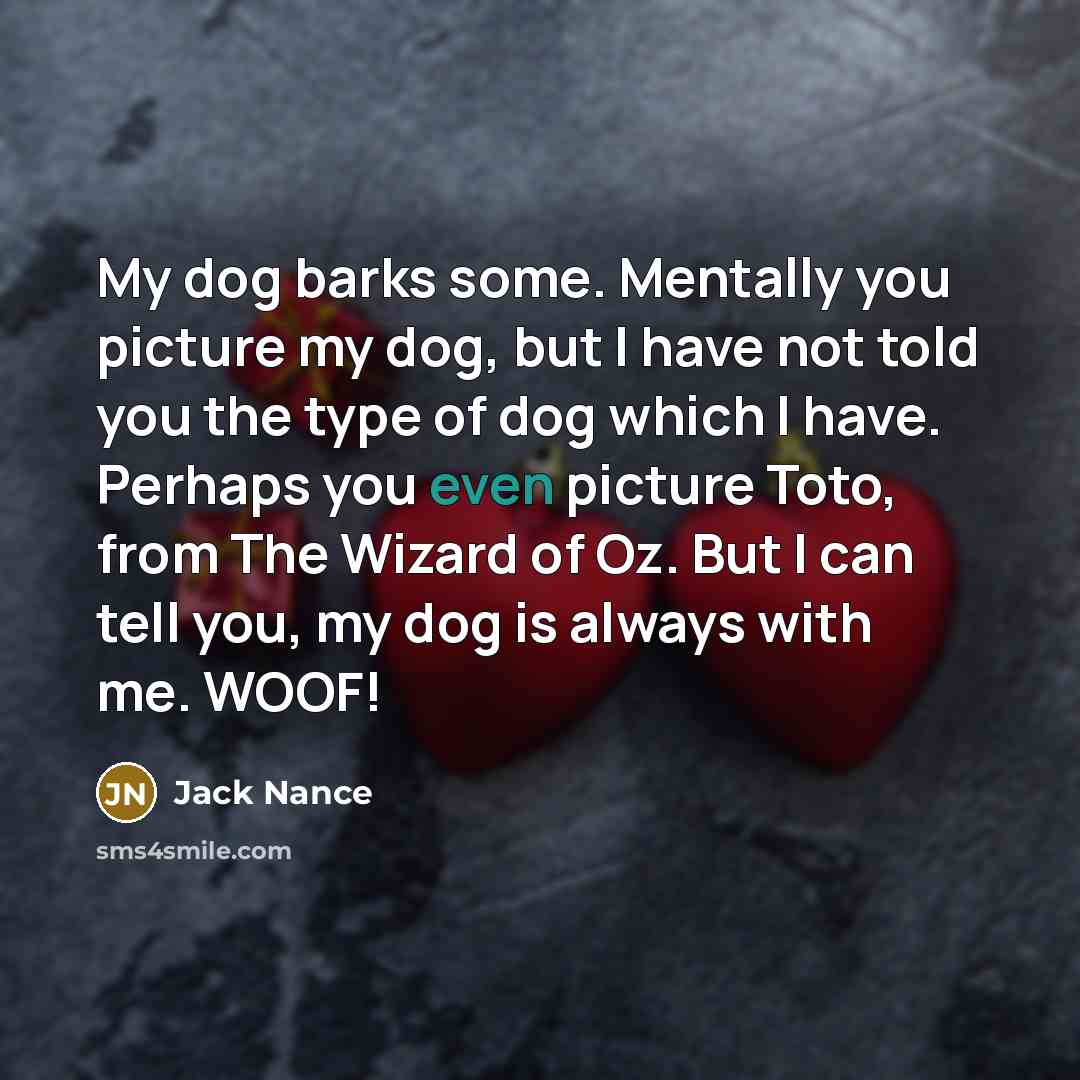 “My dog barks some. Mentally you picture my dog, but…” quote by Jack Nance