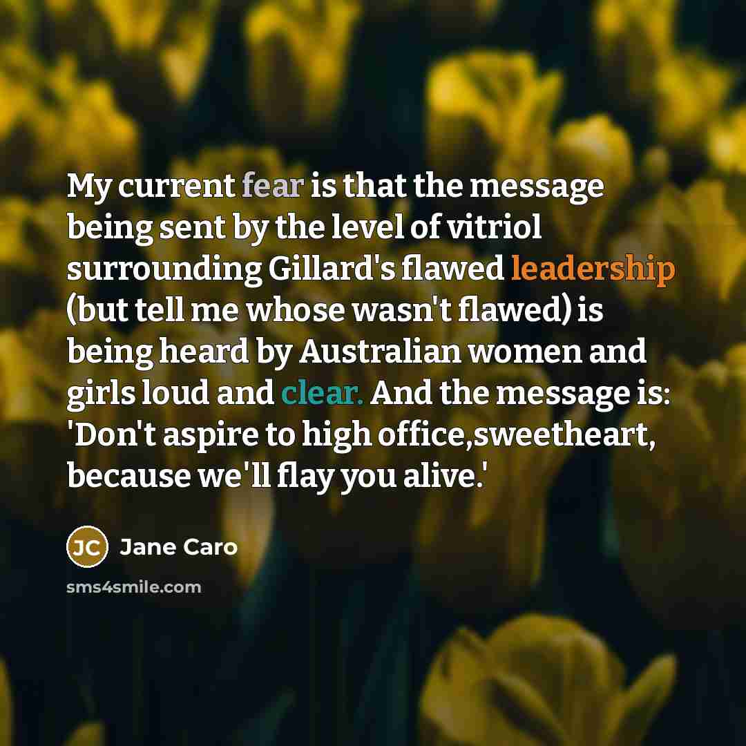“My current fear is that the message being sent by…” quote by Jane Caro