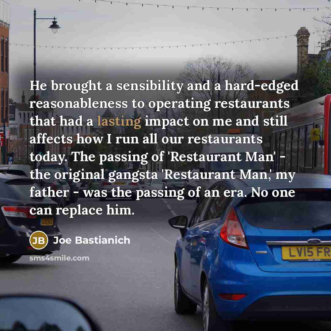 “He brought a sensibility and a hard-edged reasonableness to operating…” quote by Joe Bastianich