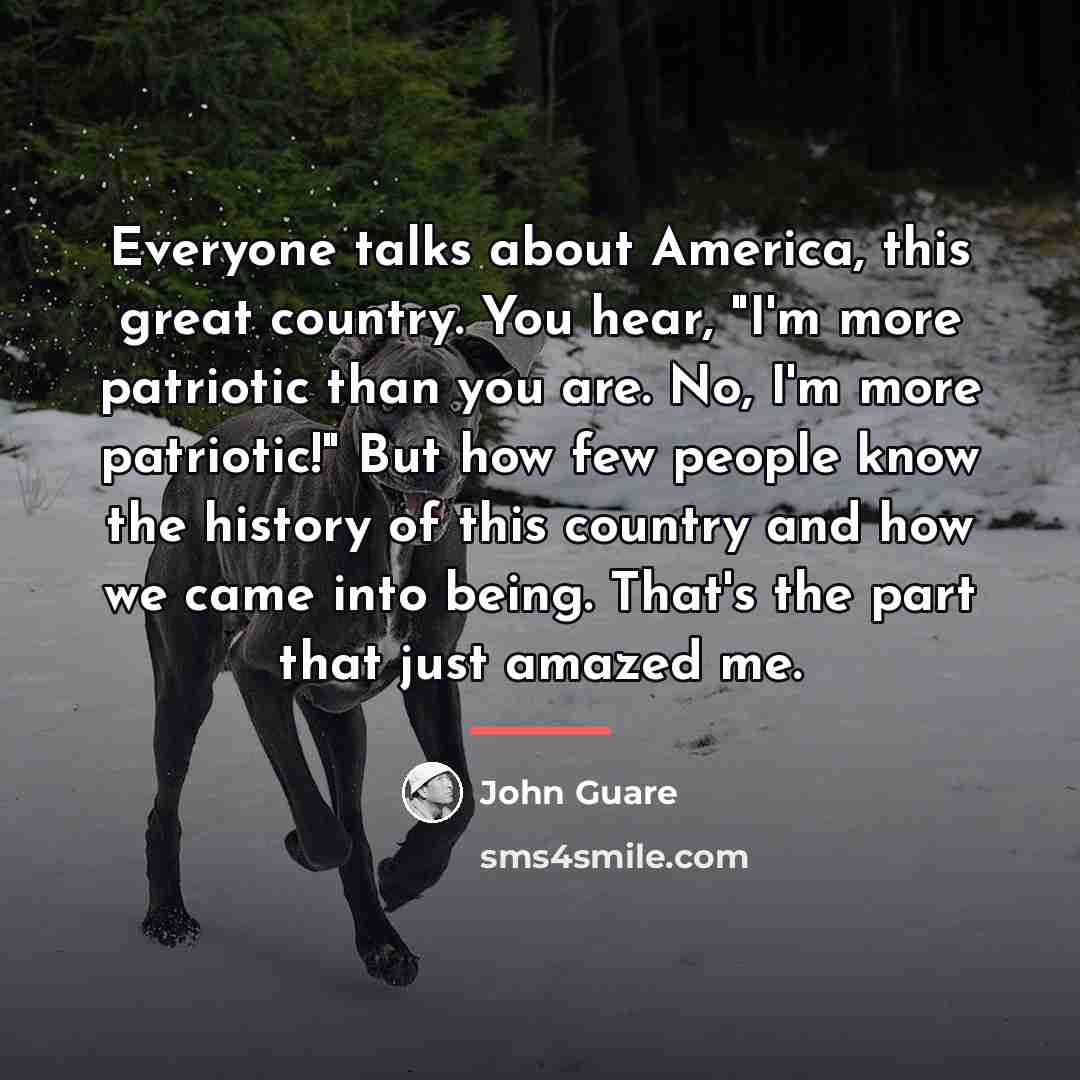 “Everyone talks about America, this great country. You hear, "I'm…” quote by John Guare