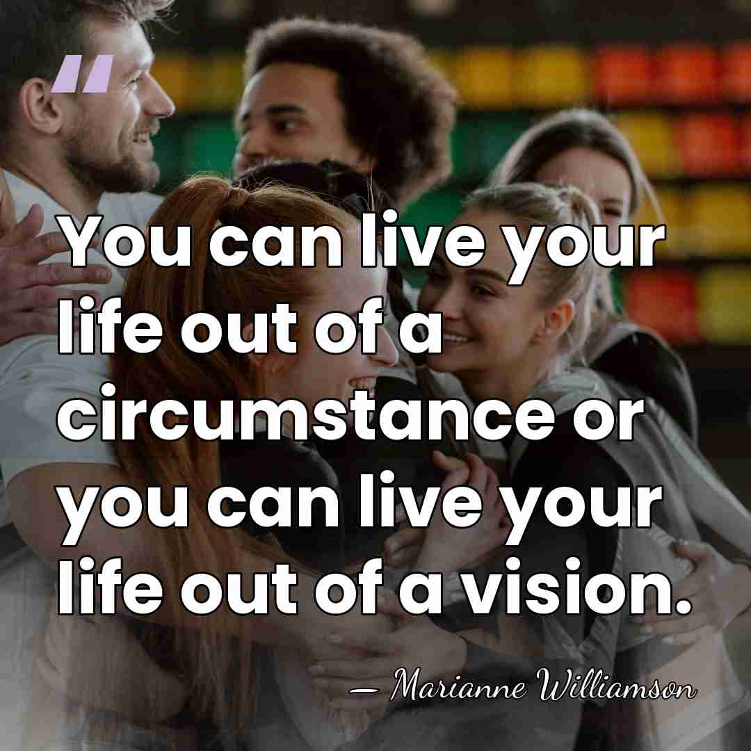 You can live your life out of a circumstance or you can&hellip; - Marianne Williamson