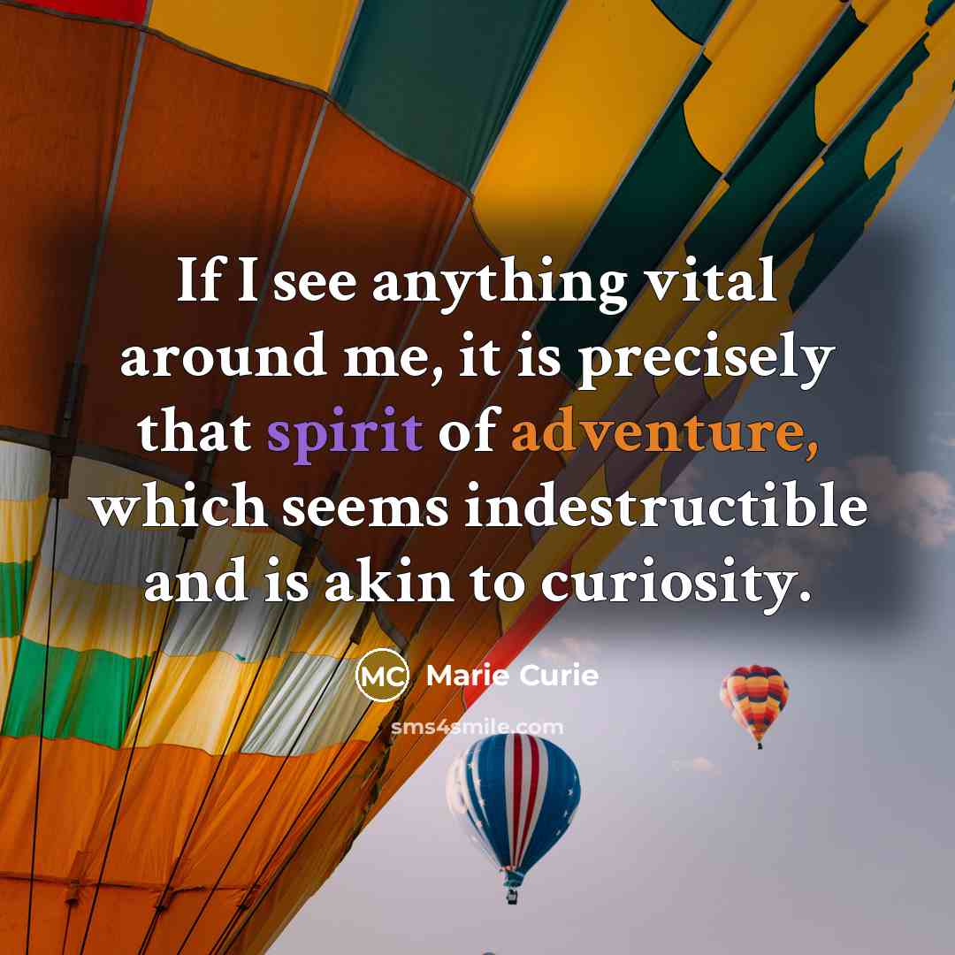 “If I see anything vital around me, it is precisely…” quote by Marie Curie