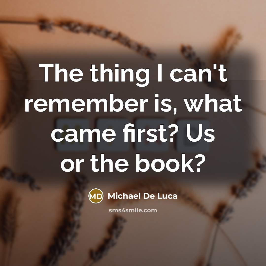 “The thing I can't remember is, what came first? Us…” quote by Michael De Luca