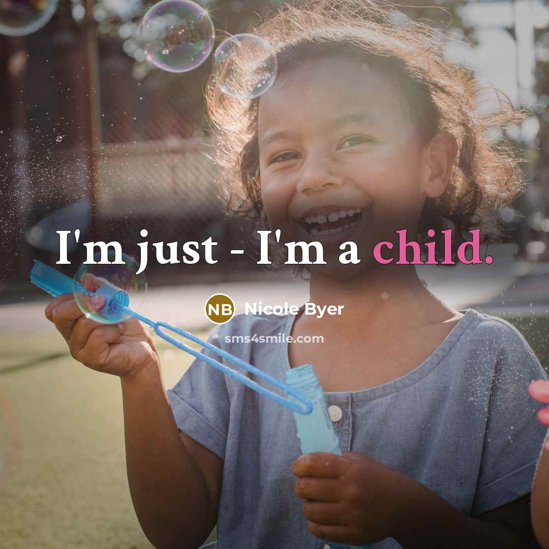 “I'm just - I'm a child.…” quote by Nicole Byer